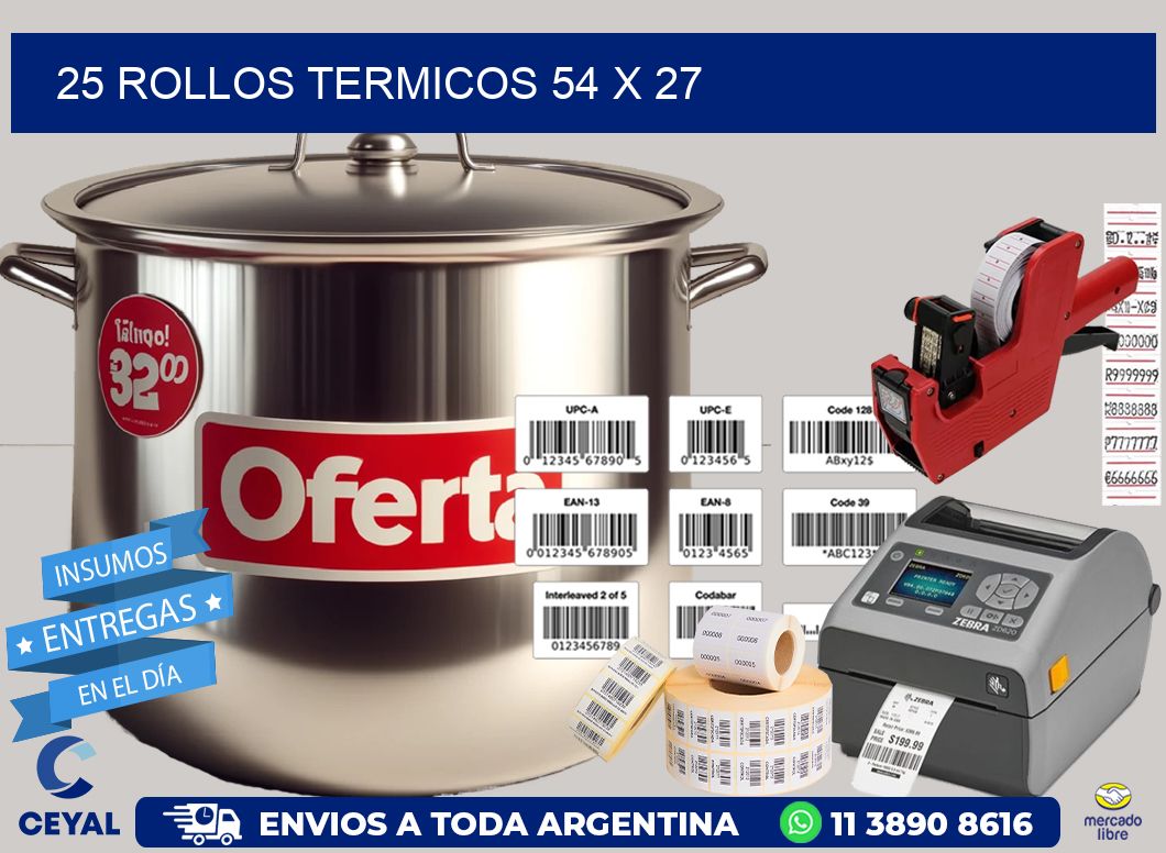 25 ROLLOS TERMICOS 54 x 27