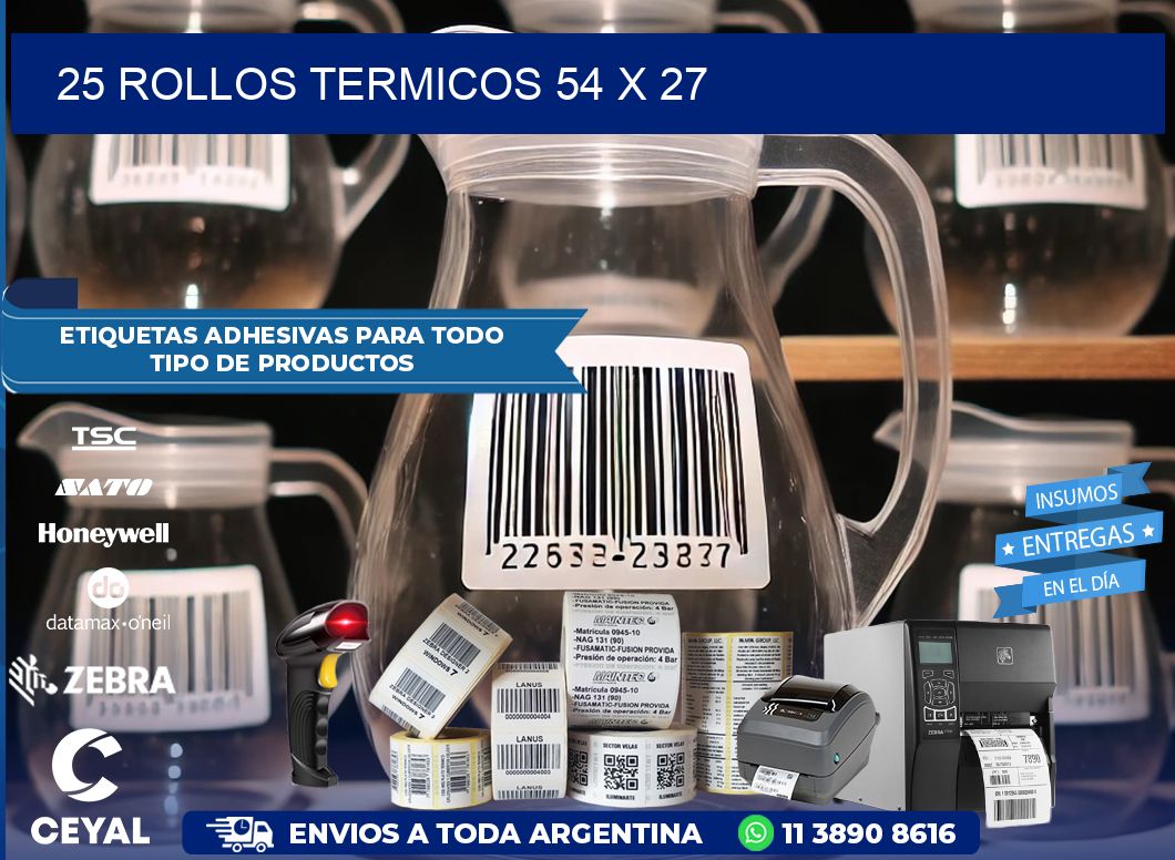 25 ROLLOS TERMICOS 54 x 27