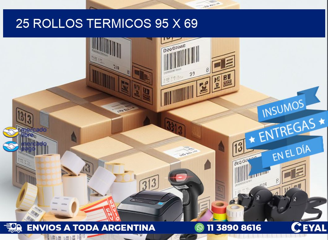 25 ROLLOS TERMICOS 95 x 69