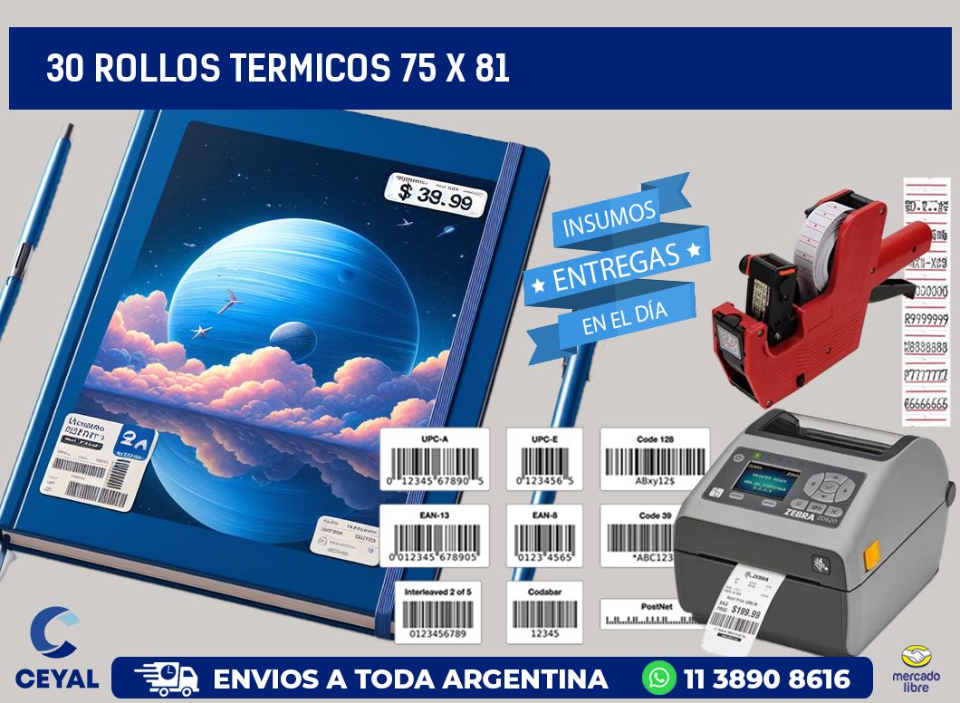 30 ROLLOS TERMICOS 75 x 81