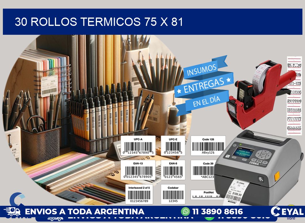 30 ROLLOS TERMICOS 75 x 81