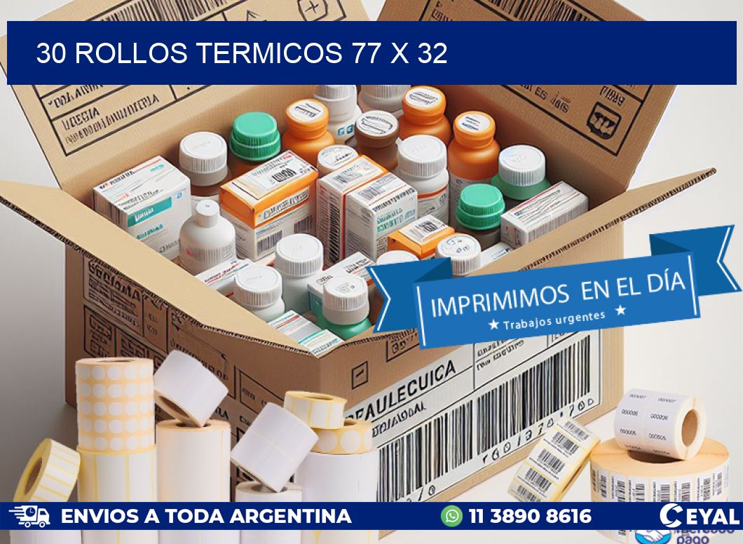 30 ROLLOS TERMICOS 77 x 32