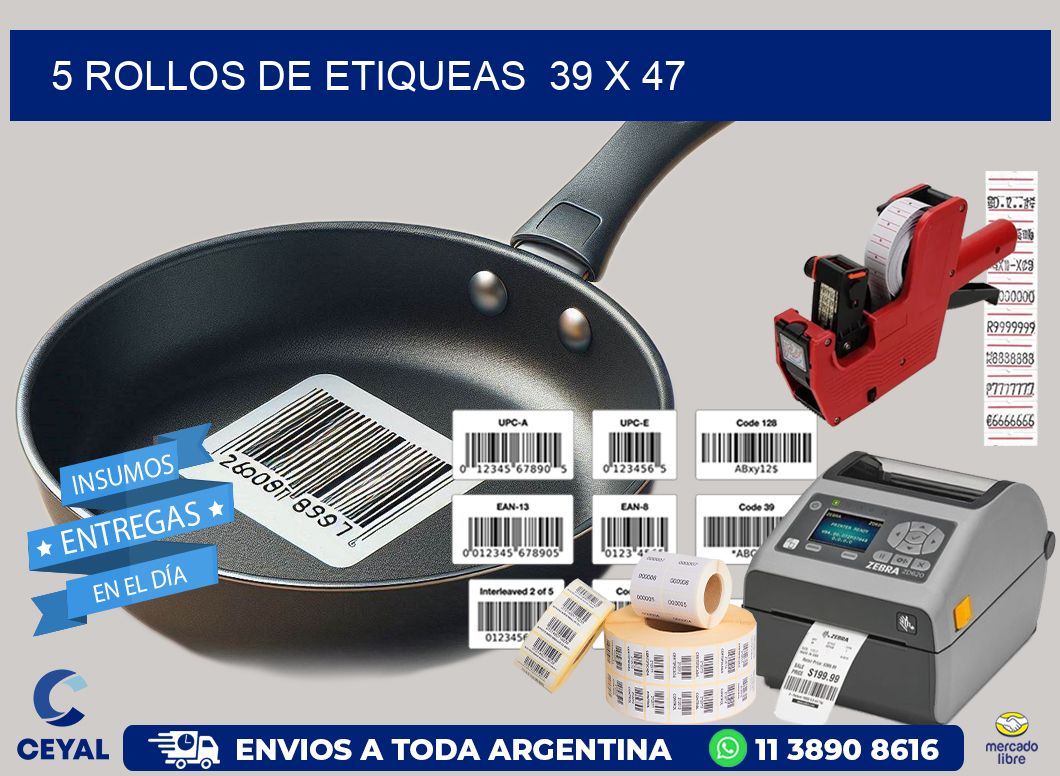 5 ROLLOS DE ETIQUEAS  39 x 47