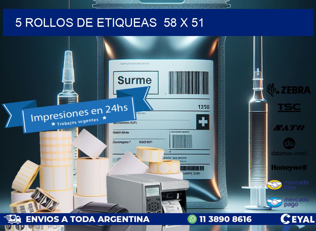 5 ROLLOS DE ETIQUEAS  58 x 51