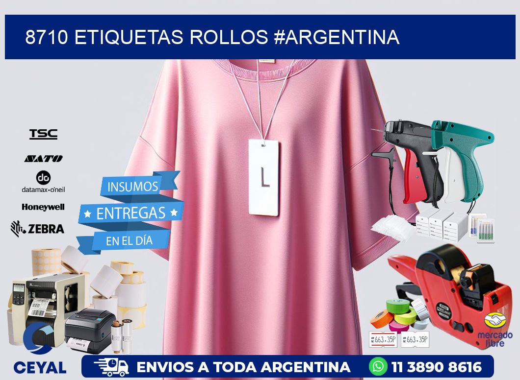8710 etiquetas rollos #ARGENTINA