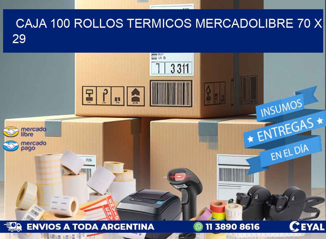 CAJA 100 ROLLOS TERMICOS MERCADOLIBRE 70 x 29