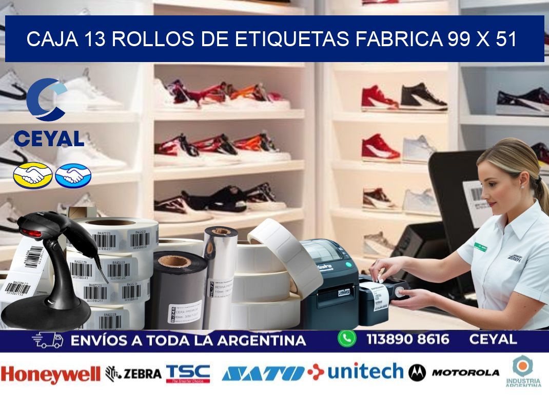 CAJA 13 ROLLOS DE ETIQUETAS FABRICA 99 x 51