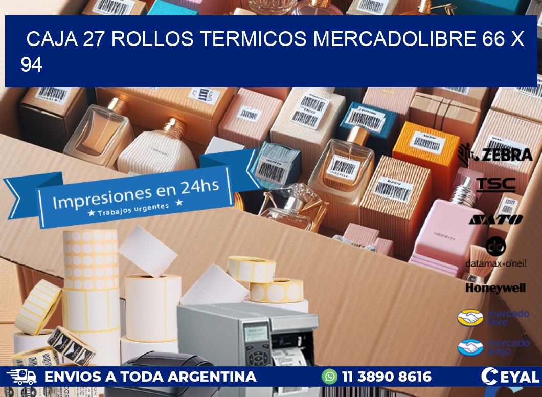 CAJA 27 ROLLOS TERMICOS MERCADOLIBRE 66 x 94