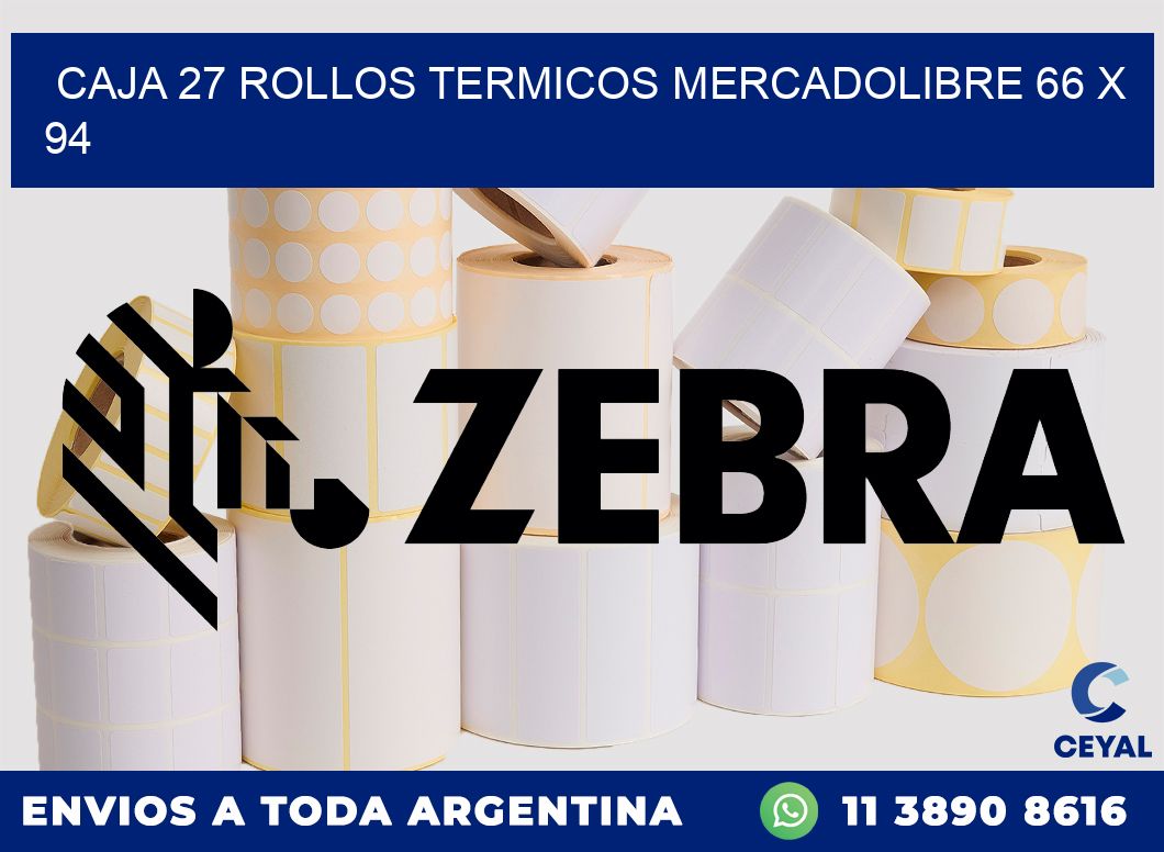 CAJA 27 ROLLOS TERMICOS MERCADOLIBRE 66 x 94