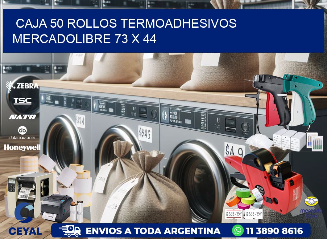 CAJA 50 ROLLOS TERMOADHESIVOS MERCADOLIBRE 73 x 44