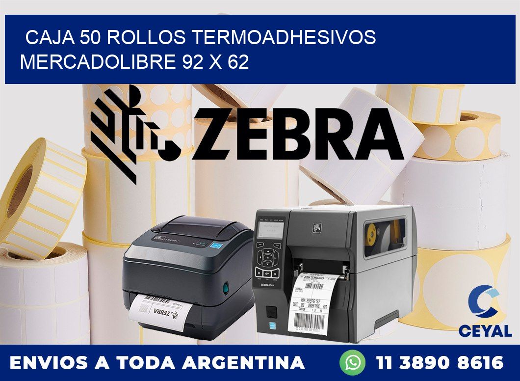 CAJA 50 ROLLOS TERMOADHESIVOS MERCADOLIBRE 92 x 62