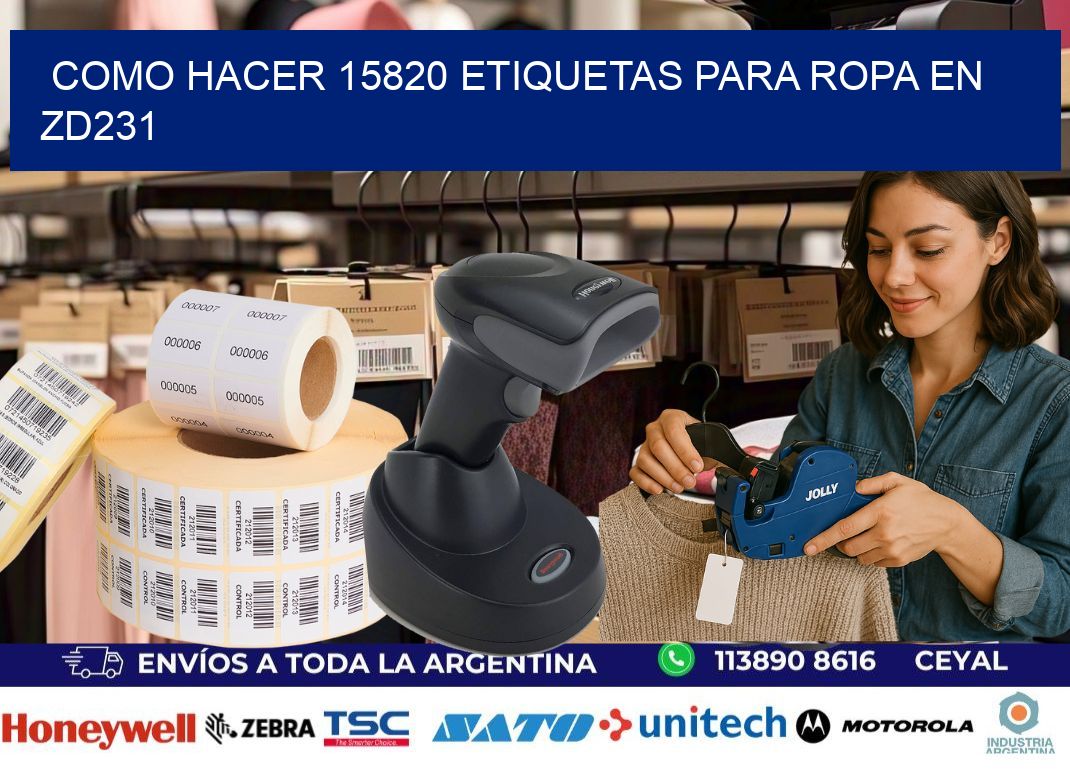 Como hacer 15820 etiquetas para ropa en zd231