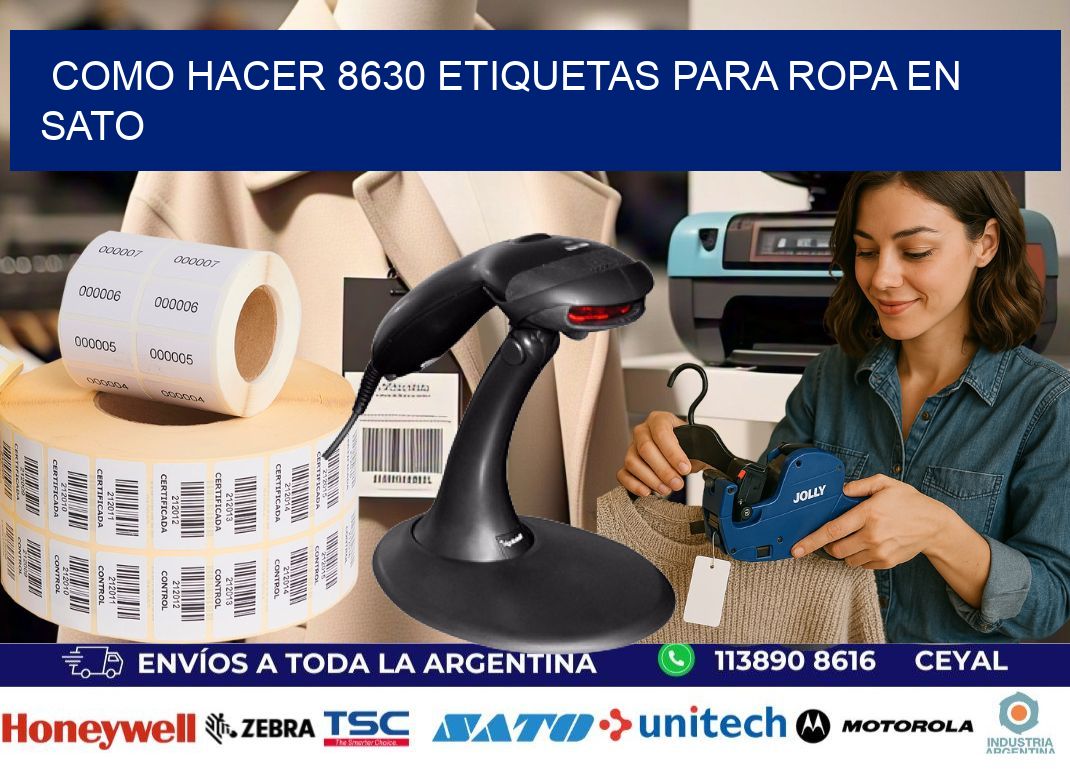 Como hacer 8630 etiquetas para ropa en sato