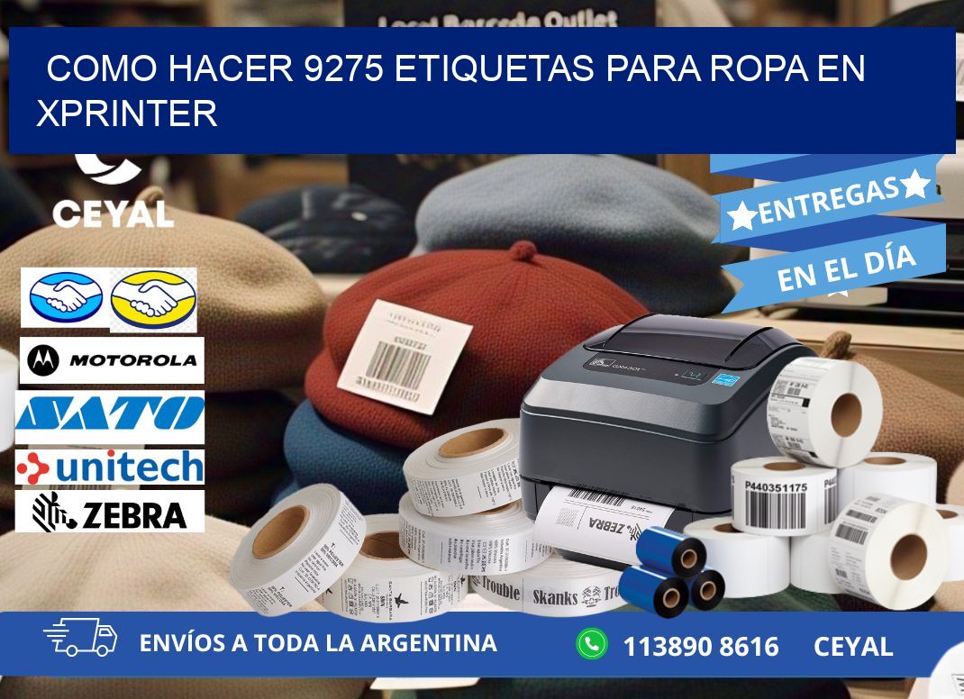 Como hacer 9275 etiquetas para ropa en xprinter