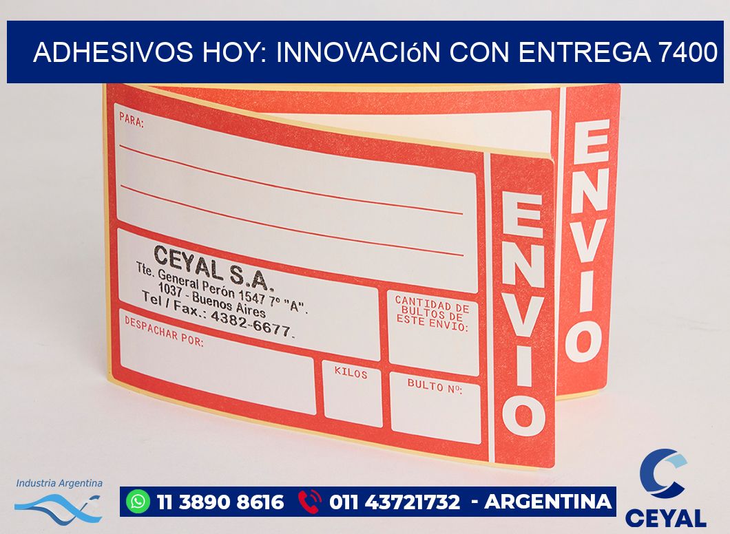 Adhesivos Hoy: Innovación con Entrega 7400