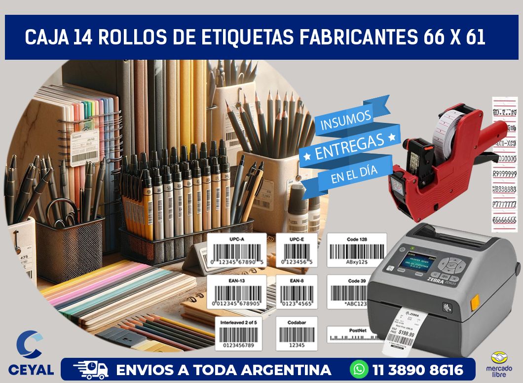 CAJA 14 ROLLOS DE ETIQUETAS FABRICANTES 66 x 61