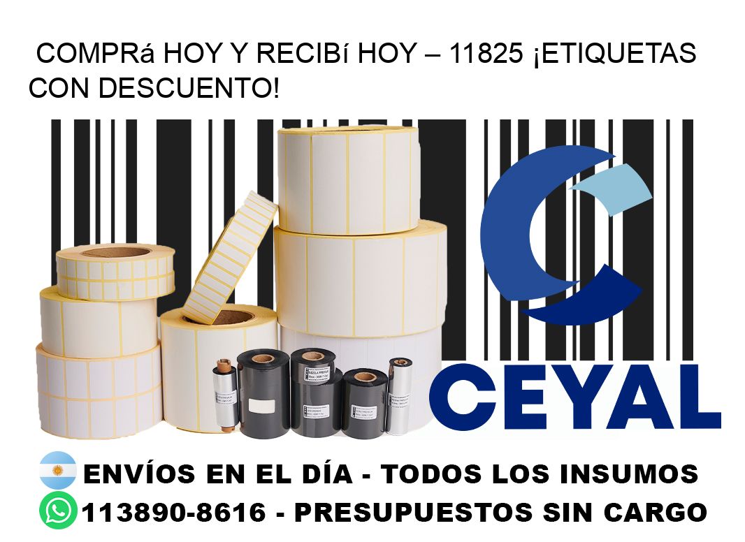 Comprá Hoy y Recibí Hoy – 11825 ¡Etiquetas con Descuento!