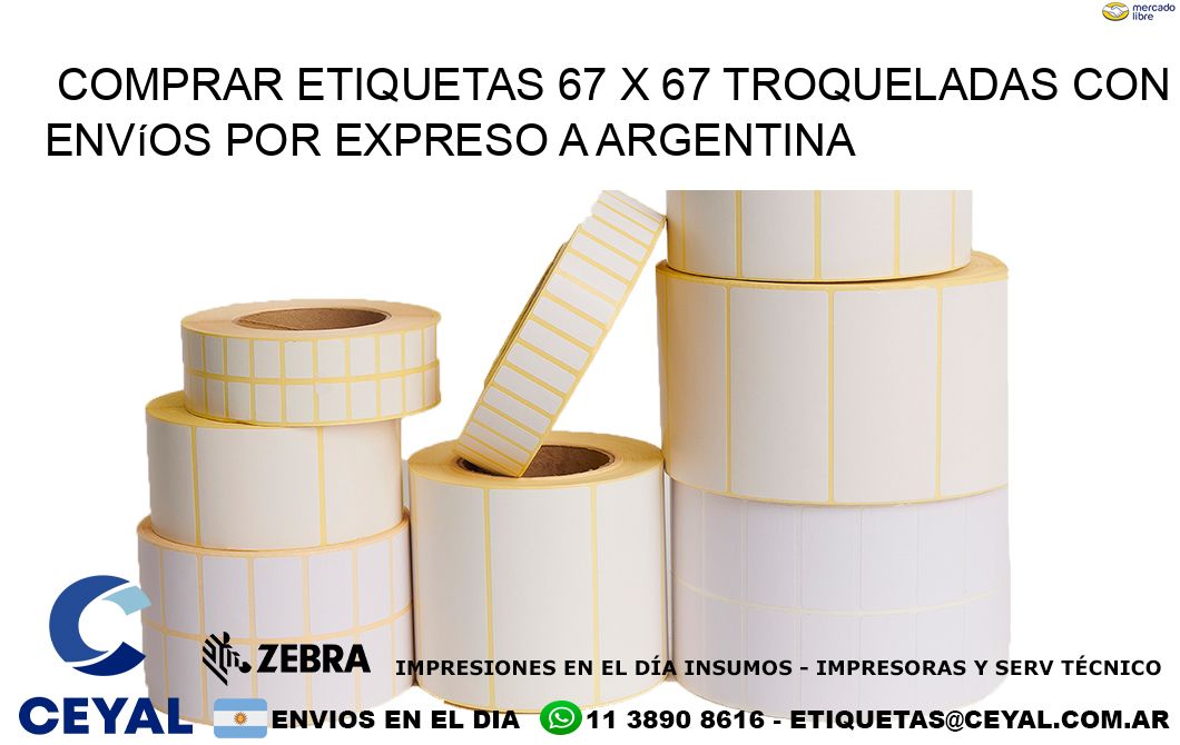 Comprar etiquetas 67 x 67 troqueladas con envíos por expreso a Argentina
