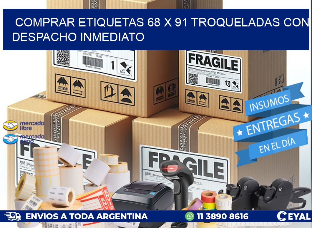 Comprar etiquetas 68 x 91 troqueladas con despacho inmediato