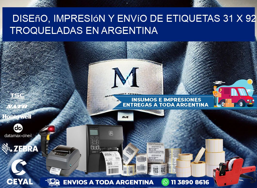 Diseño, impresión y envío de etiquetas 31 x 92 troqueladas en Argentina