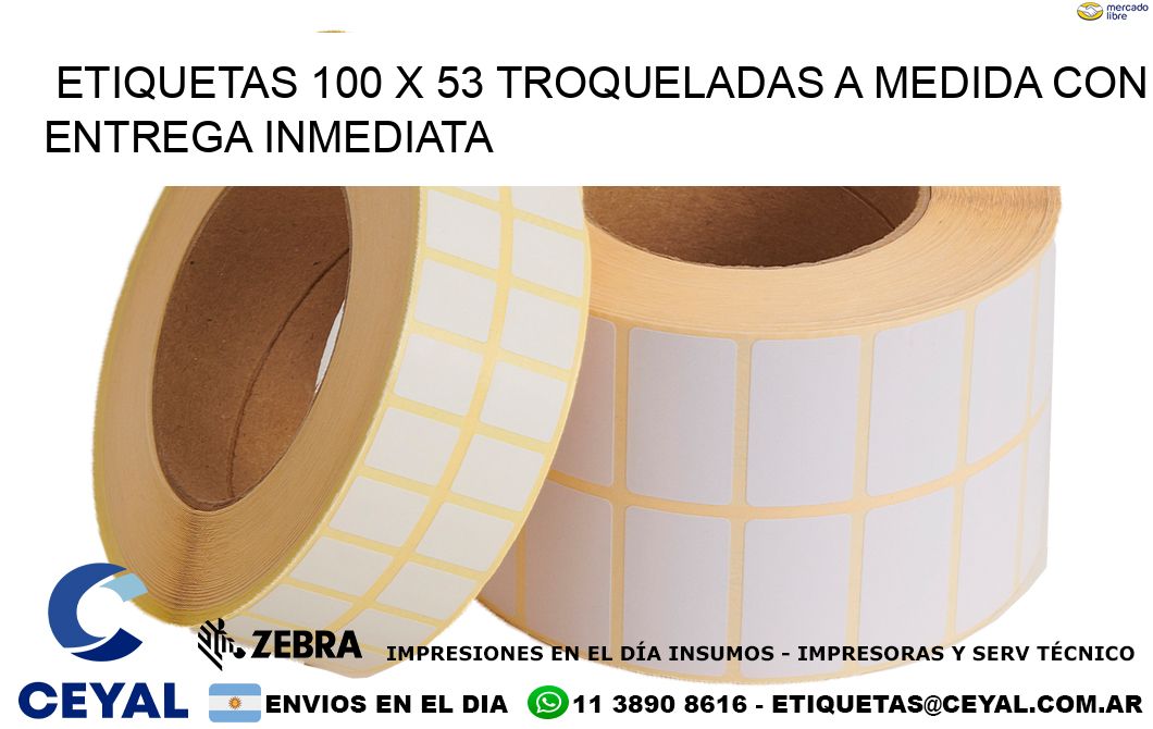 Etiquetas 100 x 53 troqueladas a medida con entrega inmediata