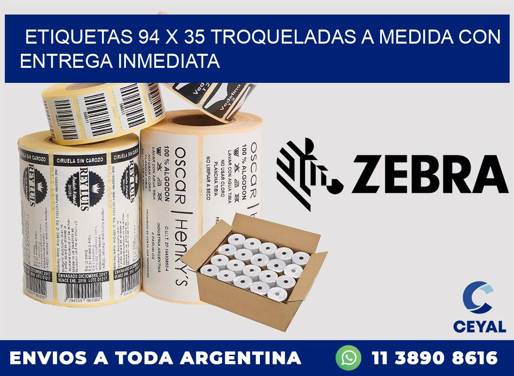 Etiquetas 94 x 35 troqueladas a medida con entrega inmediata