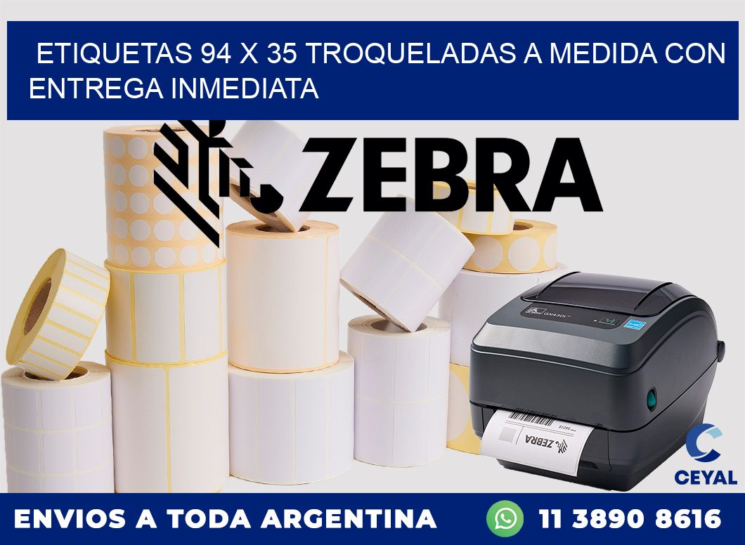 Etiquetas 94 x 35 troqueladas a medida con entrega inmediata
