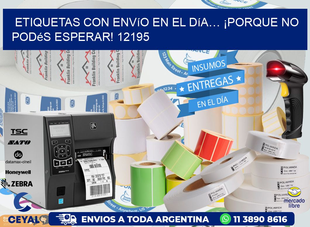 Etiquetas con Envío en el Día… ¡Porque No Podés Esperar! 12195