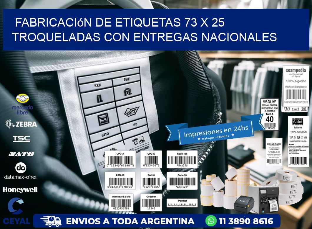 Fabricación de etiquetas 73 x 25 troqueladas con entregas nacionales