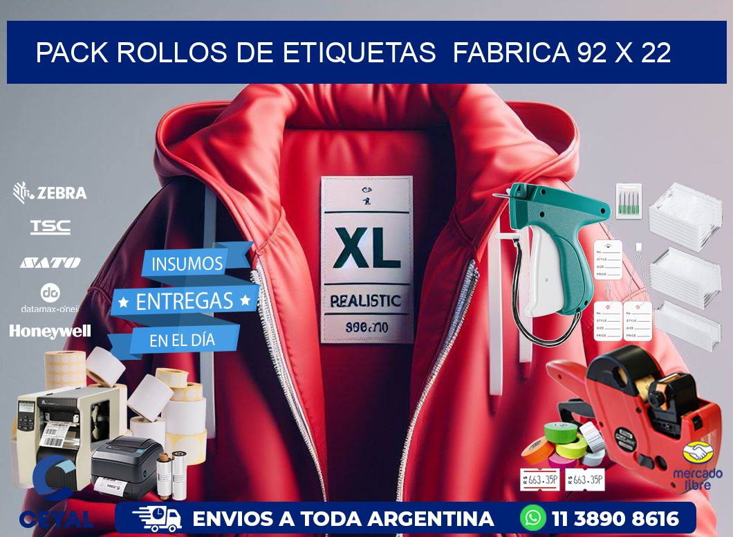 Pack ROLLOS DE ETIQUETAS  FABRICA 92 x 22