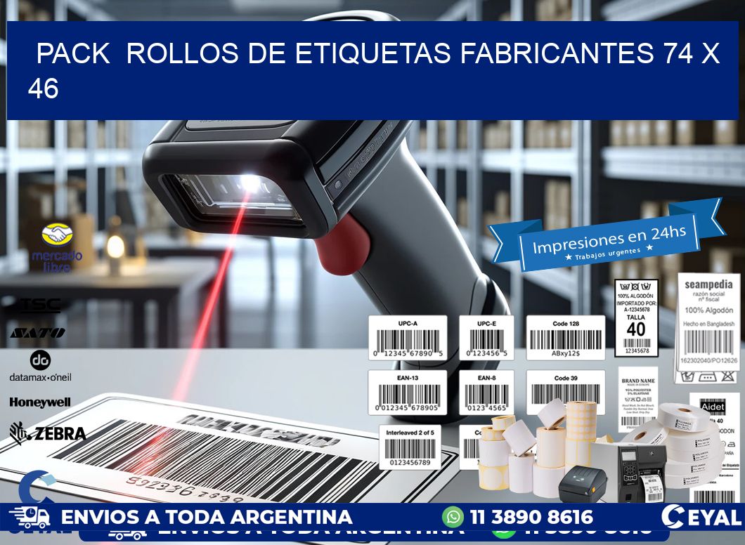 Pack  ROLLOS DE ETIQUETAS FABRICANTES 74 x 46