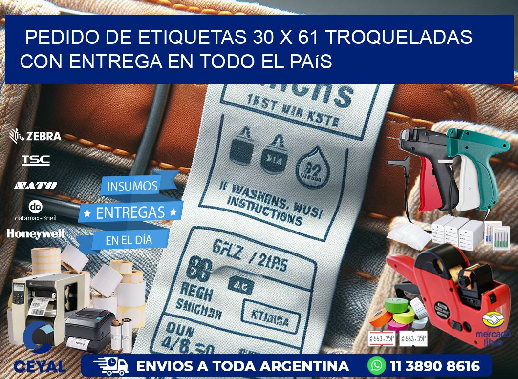 Pedido de etiquetas 30 x 61 troqueladas con entrega en todo el país