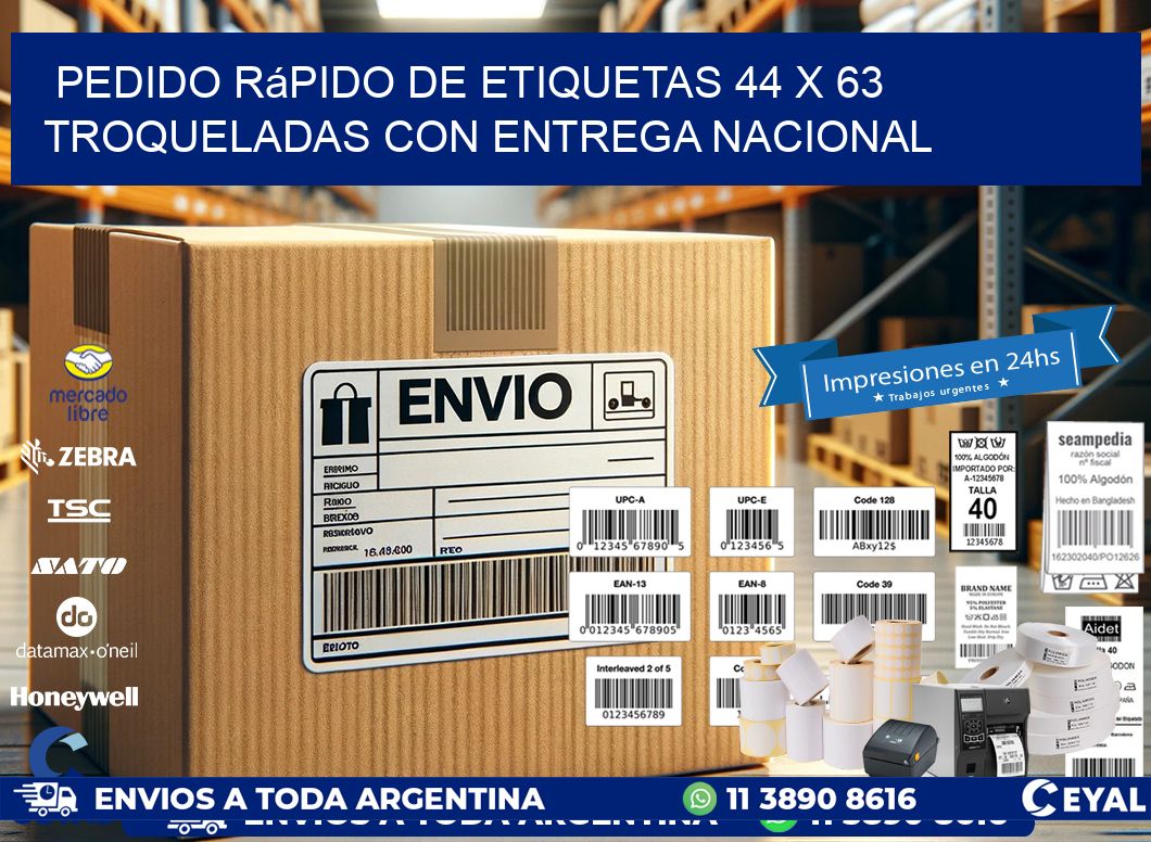 Pedido rápido de etiquetas 44 x 63 troqueladas con entrega nacional