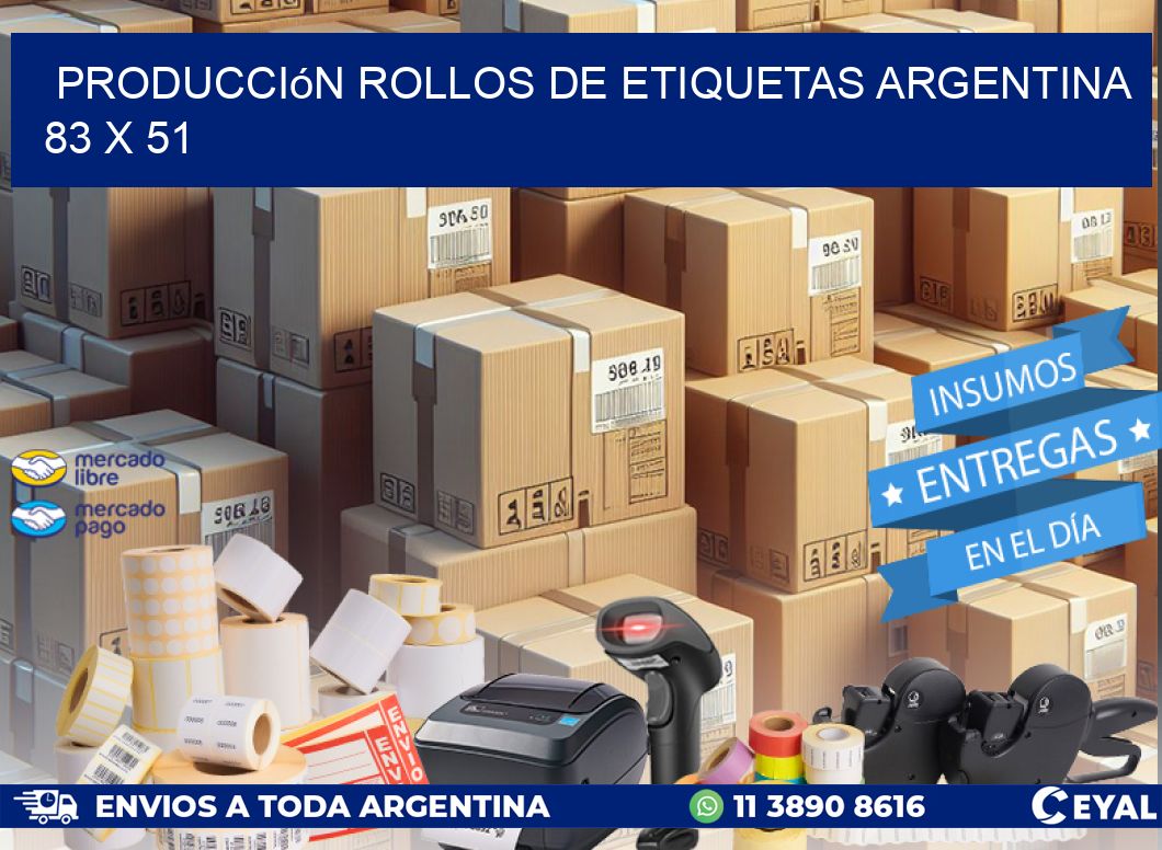 Producción ROLLOS DE ETIQUETAS ARGENTINA 83 x 51