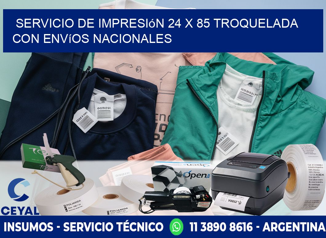 Servicio de impresión 24 x 85 troquelada con envíos nacionales