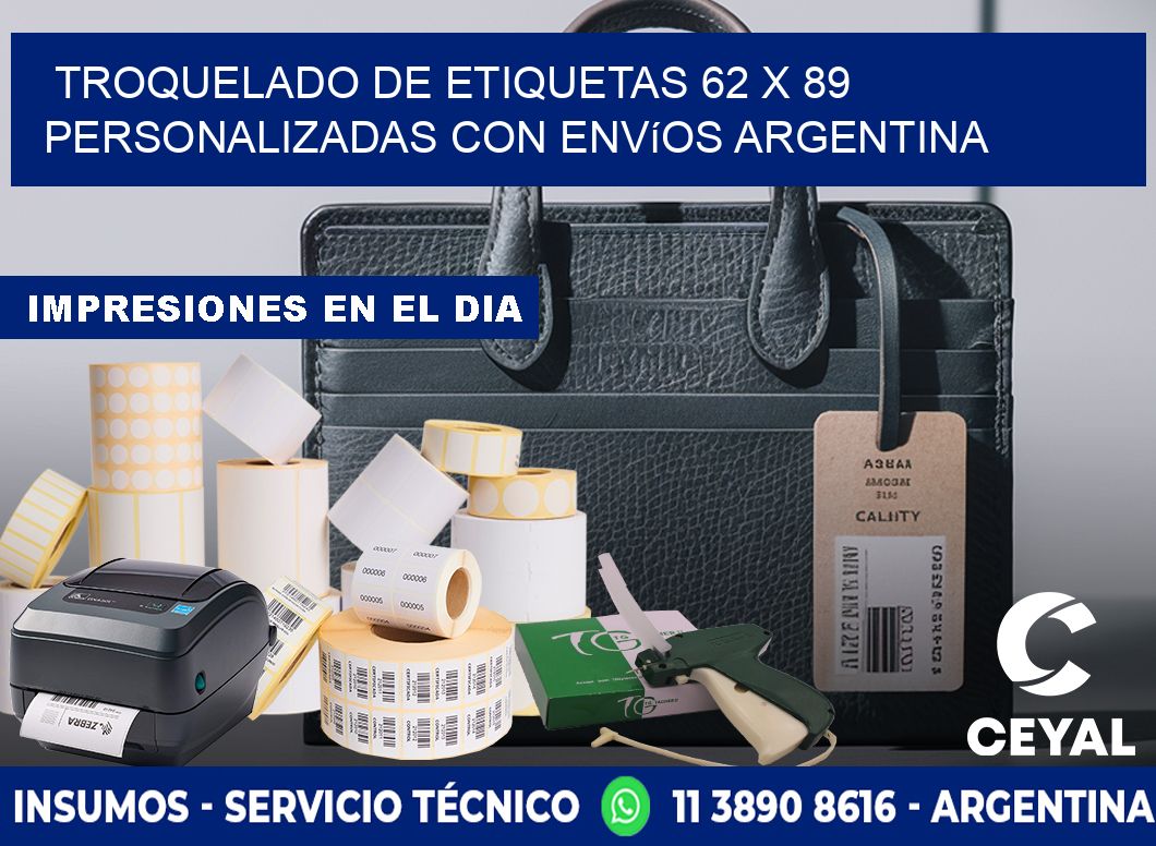 Troquelado de etiquetas 62 x 89 personalizadas con envíos Argentina