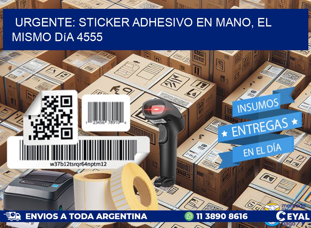 Urgente: Sticker adhesivo en Mano, el Mismo Día 4555