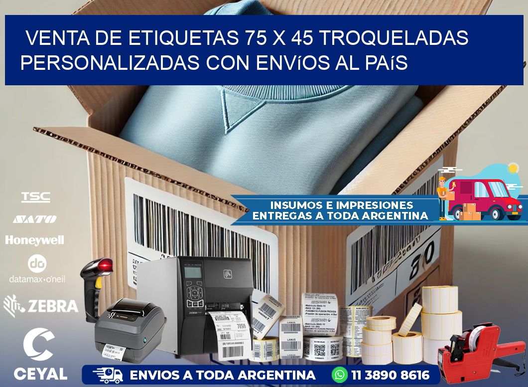 Venta de etiquetas 75 x 45 troqueladas personalizadas con envíos al país