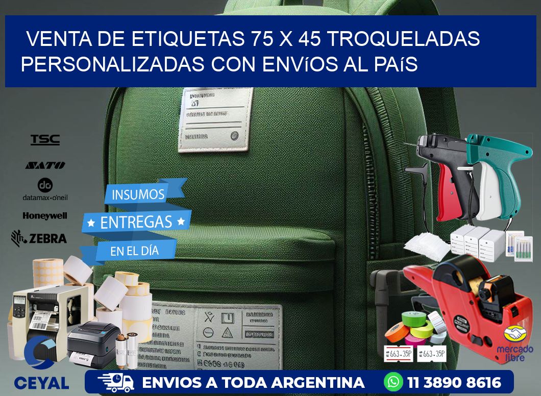 Venta de etiquetas 75 x 45 troqueladas personalizadas con envíos al país