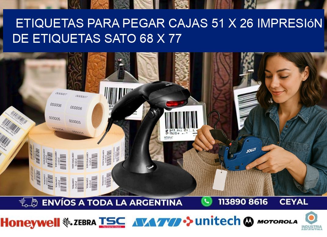 etiquetas para pegar cajas 51 x 26 impresión de etiquetas sato 68 x 77