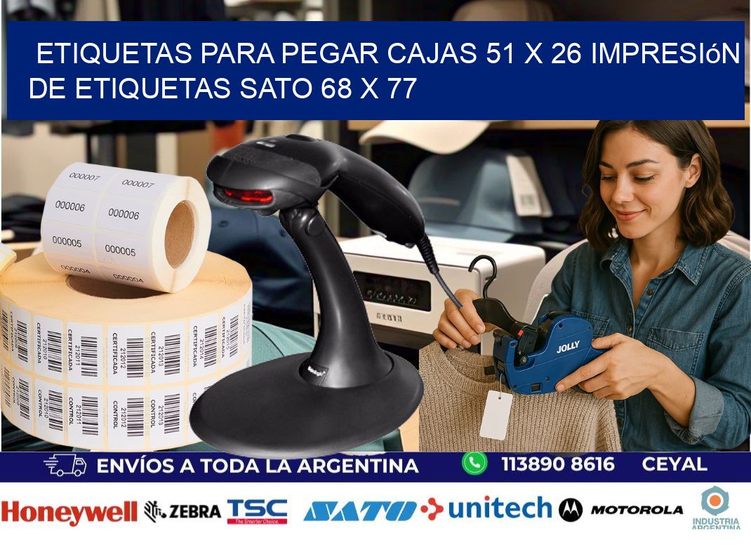 etiquetas para pegar cajas 51 x 26 impresión de etiquetas sato 68 x 77