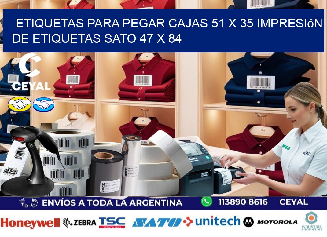 etiquetas para pegar cajas 51 x 35 impresión de etiquetas sato 47 x 84