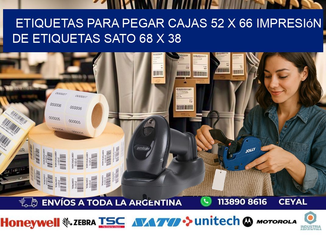 etiquetas para pegar cajas 52 x 66 impresión de etiquetas sato 68 x 38