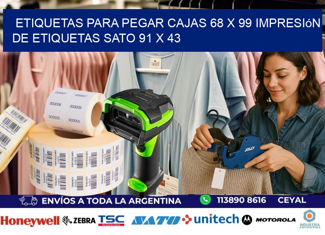 etiquetas para pegar cajas 68 x 99 impresión de etiquetas sato 91 x 43