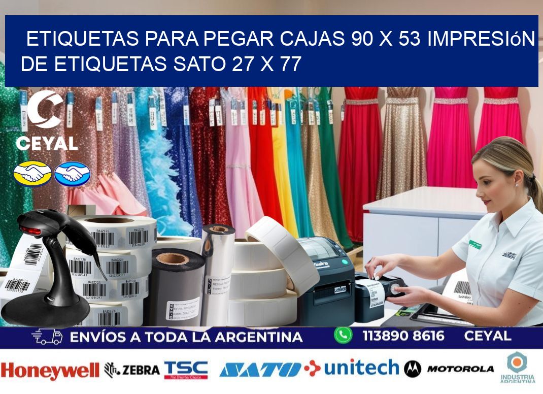 etiquetas para pegar cajas 90 x 53 impresión de etiquetas sato 27 x 77