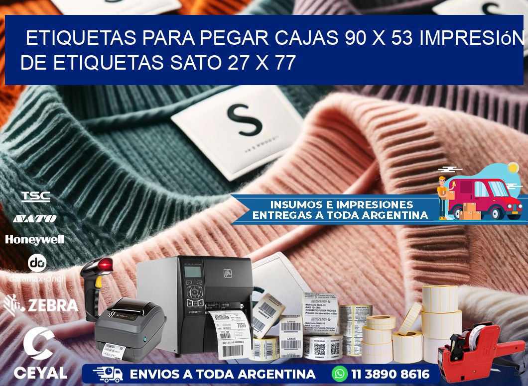 etiquetas para pegar cajas 90 x 53 impresión de etiquetas sato 27 x 77