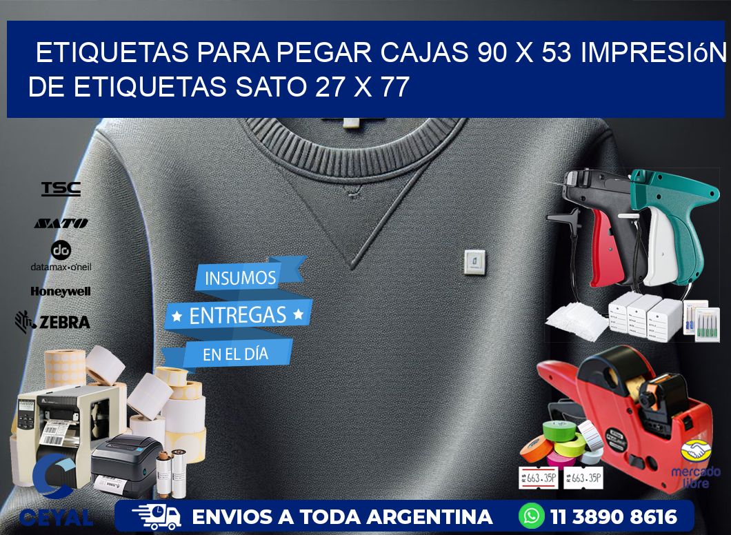 etiquetas para pegar cajas 90 x 53 impresión de etiquetas sato 27 x 77