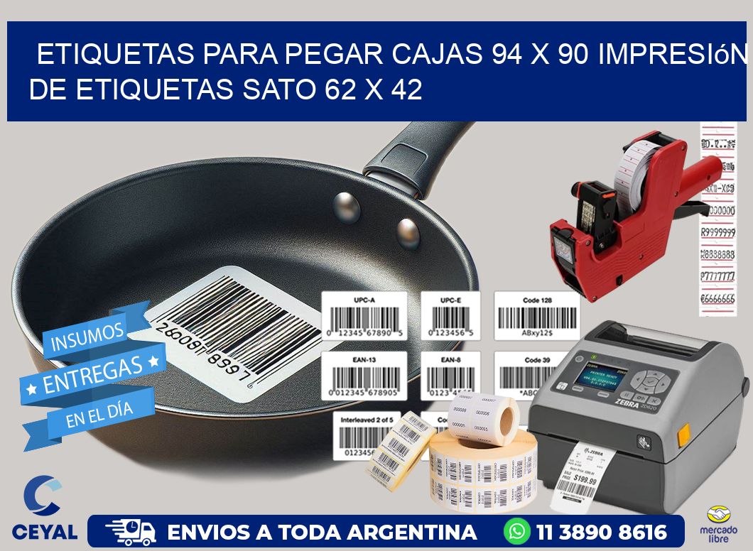etiquetas para pegar cajas 94 x 90 impresión de etiquetas sato 62 x 42
