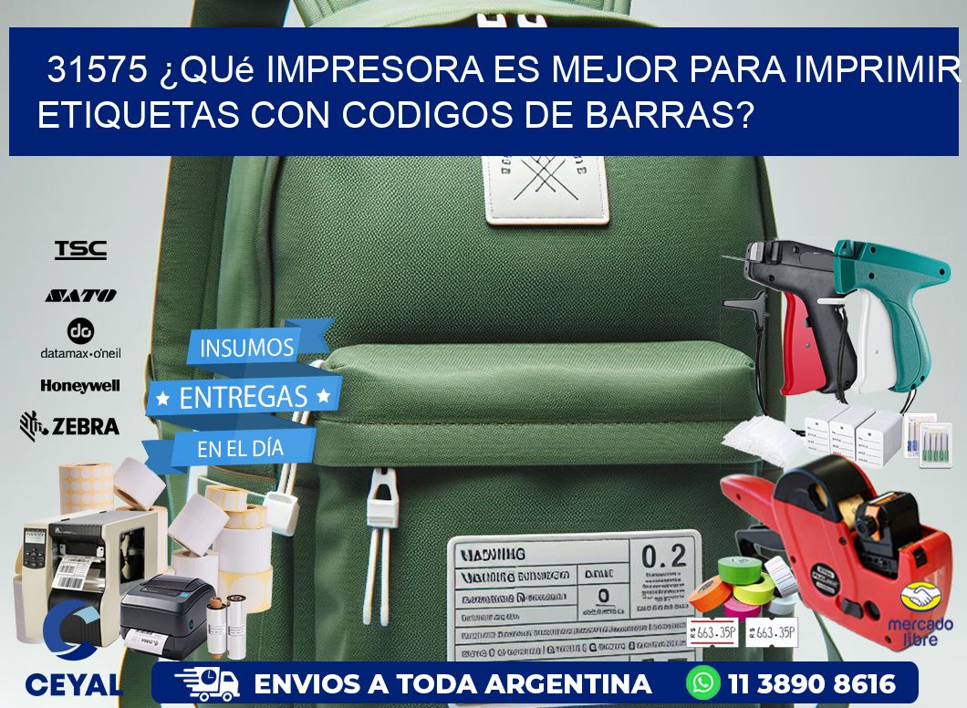 31575 ¿Qué impresora es mejor para imprimir etiquetas con codigos de barras?
