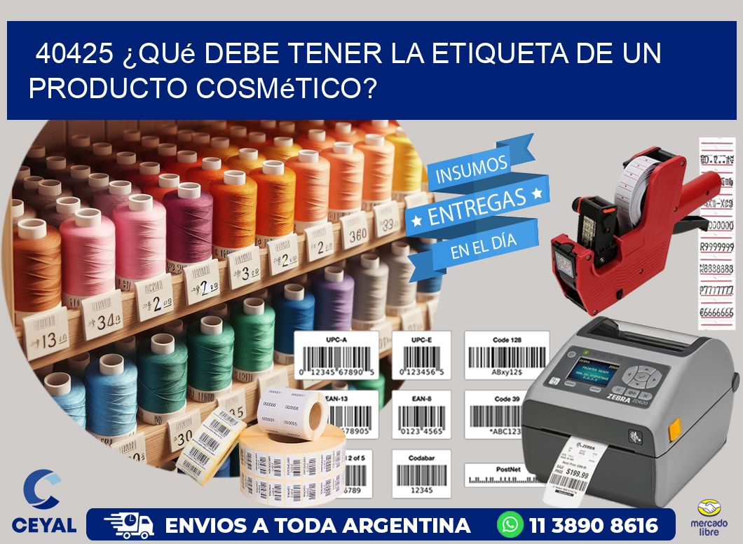 40425 ¿Qué debe tener la etiqueta de un producto cosmético?